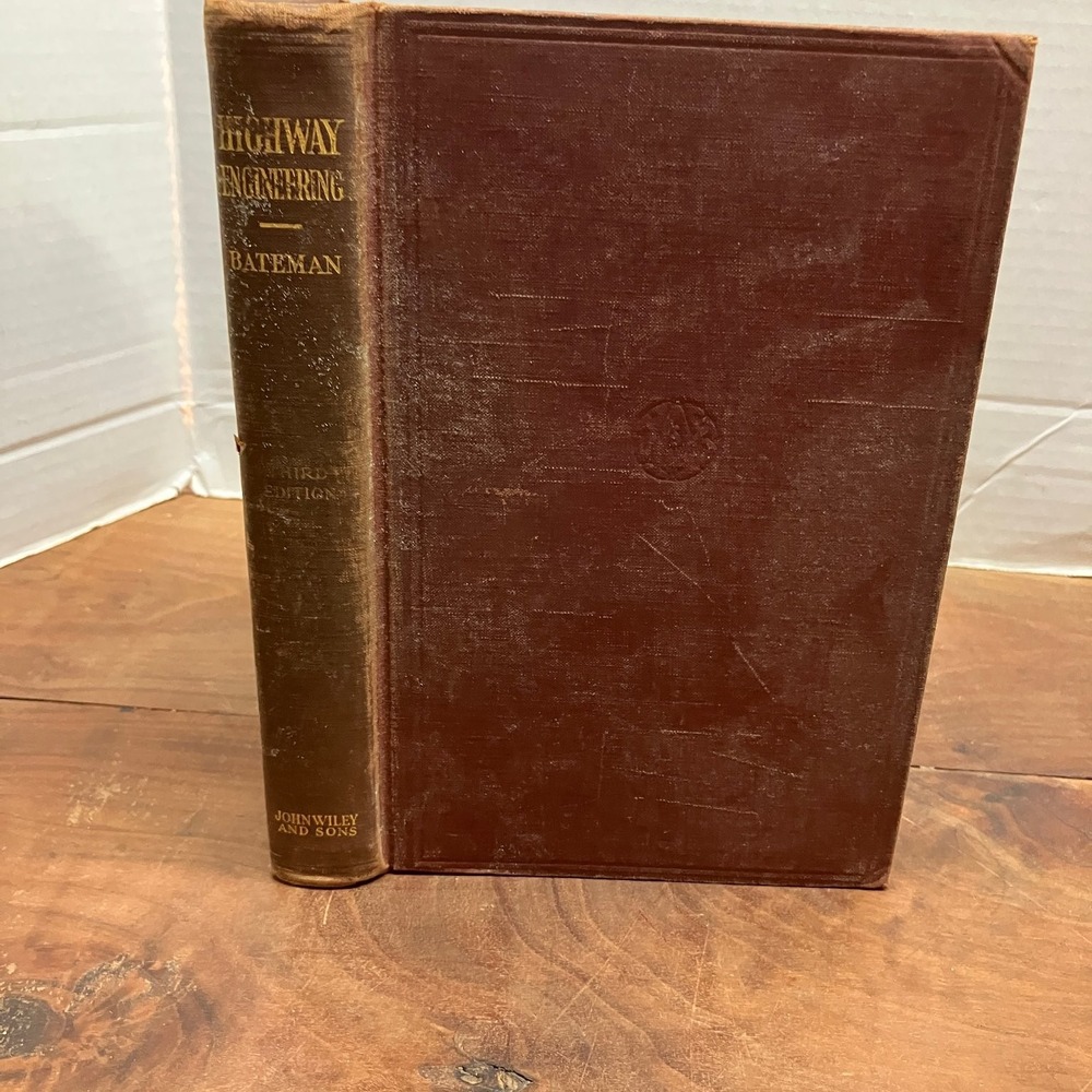 Intro to Highway Engineering Bateman 1939 Third Edition Civil Engineering